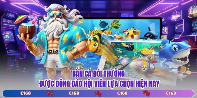 Bắn cá đổi thưởng được đông đảo hội viên lựa chọn hiện nay